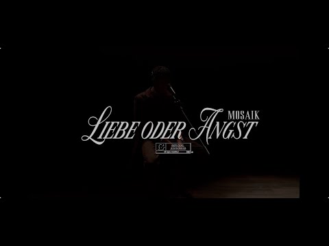 Liebe oder Angst - Mosaik (Music Video)