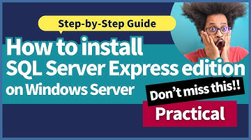 How to install SQL Server Express edition on Windows Server