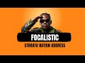 Focalistic - Straata Nation Address Celebration