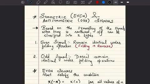 Discrete Time Signals- Symmetric (Even) and AntiSymmetric( Odd) Signals