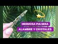 💫😊Como hacer HERMOSA PULSERA de alambre y cristales 2019🌟 | ALAMBRISMO | paso a paso | BISUTERIA