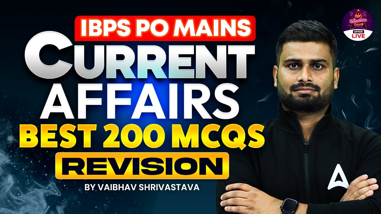 IBPS PO Mains 2025 | Current Affairs Revision Marathon | 100 Must-Do ...
