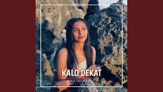 DJ KALO DEKAT PALING GACOR