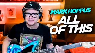 Mark Hoppus performs All of This (blink-182) - NEW BASS!