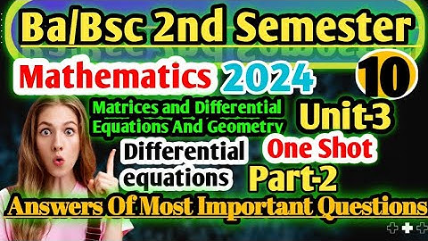 Bsc Semester 2 Maths Important Questions 2024 Matrices and Differential Equations and Geometry #bsc