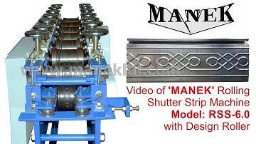 Manek - Rolling Shutter Strip Making Machine Model: RSS-6.0/LD with Design Roller