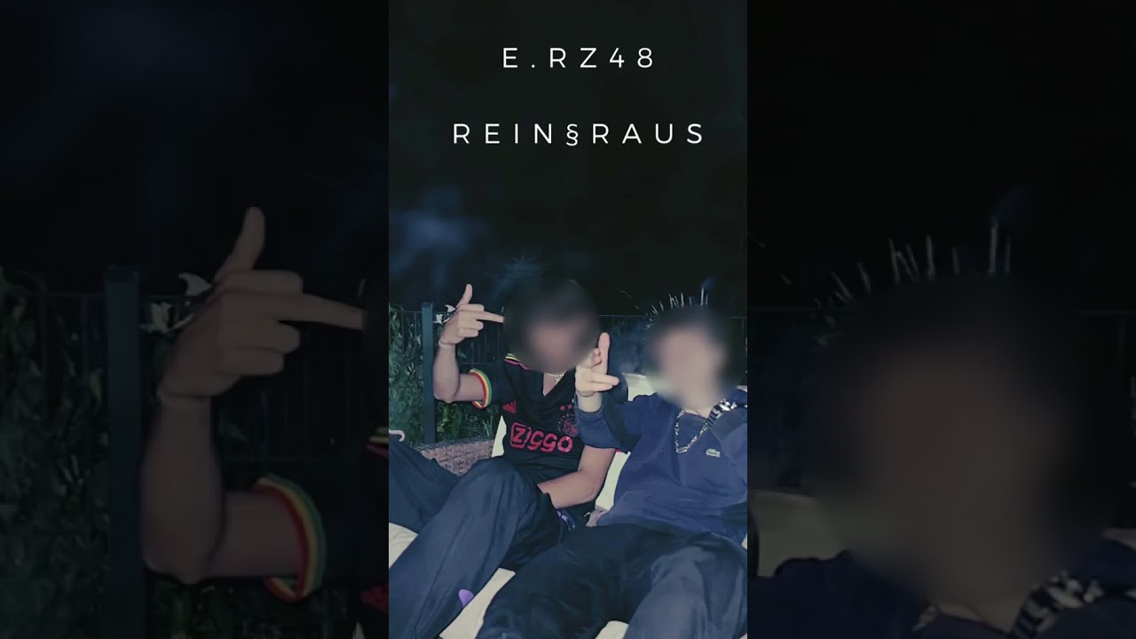 E.rz48 - Rein§Raus [Official Video]