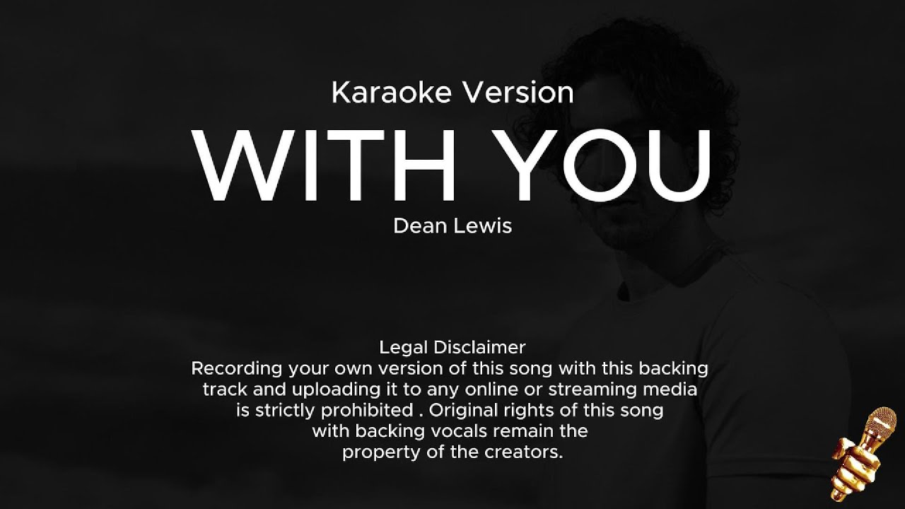 Dean Lewis - With You (Karaoke Version) Dean Lewis - With You (Karaoke Version)
