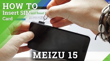 How to Insert SIM Card in MEIZU 15 - Nano SIM Card Installation