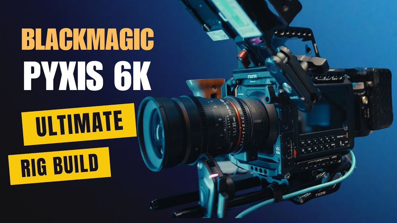 Ultimate PYXIS 6K Rig Build | Tilta Cage Setup for Cinematic Shoots #tilta #pyxis6k