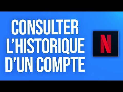 Comment voir l'historique de quelqu'un sur Netflix