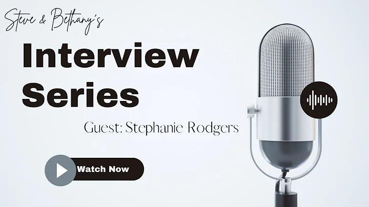 Stephanie Rodgers. Steve & Bethany's Interview Ser...