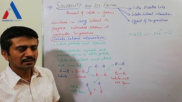 Solute-Solvent Interaction |Solubility and Its Factors|