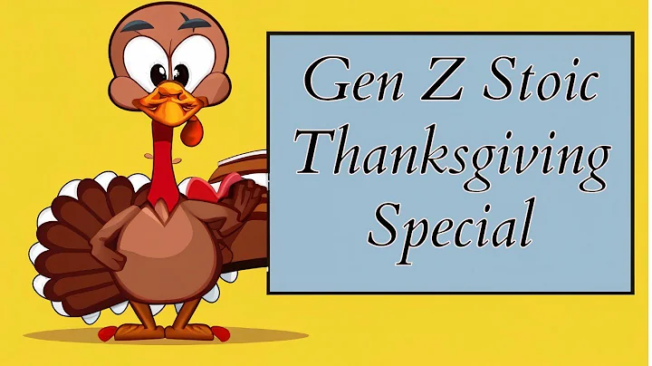 Gen Z Stoic Thanksgiving Special