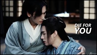 Wen Kexing & Zhou Zishu || Die For You