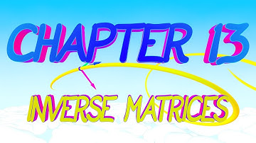 CalcBLUE 1 : Ch. 13 : INVERSE MATRICES : INTRO