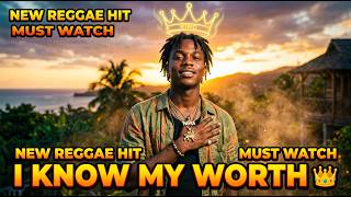 I Know My Worth | Official Reggae Music audio | Inspirational Reggae Anthem 2026