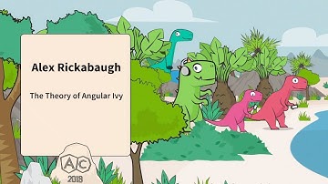 The Theory of Angular Ivy | Alex Rickabaugh | AngularConnect 2018