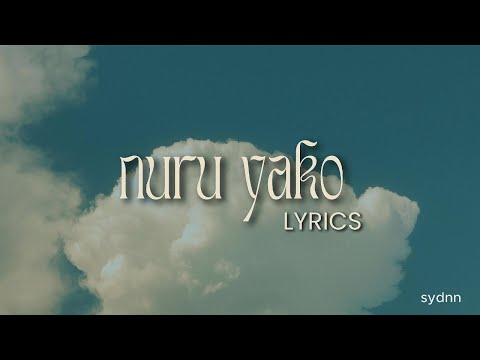 Sydnn Nuru Yako Video Lyrics 