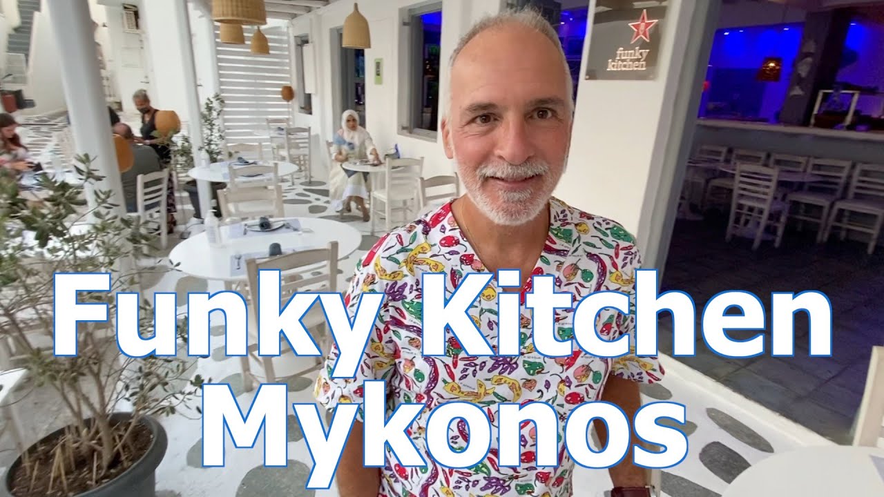 Mykonos Town's Funky Kitchen Restaurant in Greece YouTube