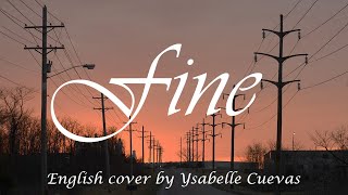 TAEYEON (태연) - Fine [English Cover] By Ysabelle Cuevas Lyrics