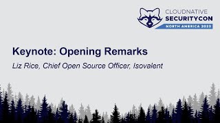 Keynote: Opening Remarks - Liz Rice, Chief Open Source Officer, Isovalent