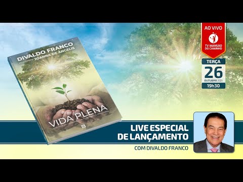Live Especial: Vida Plena com Divaldo Franco