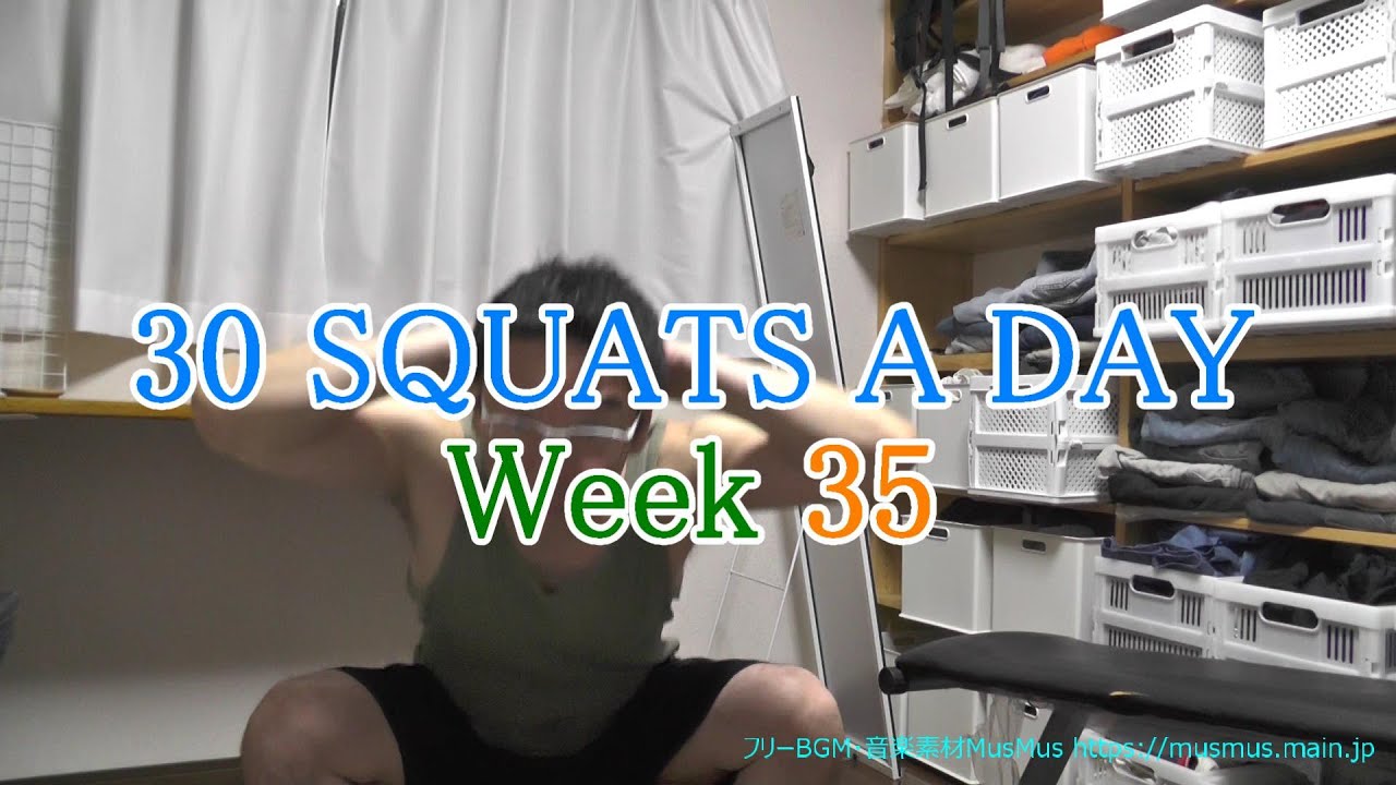 30 squats a day week 35 squats youtube