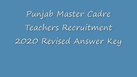 Punjab - Master Cadre Teachers Recruitment 2020  - Revised Answer Key -New Notification