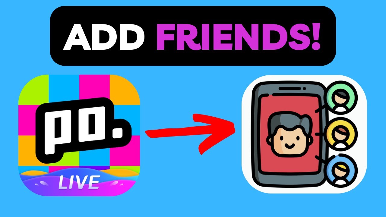 How to Add Friends in Poppo Live – (Working In 2025!)