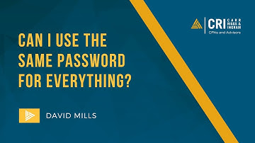 CRI Tech Tips: Can I Use the Same Password for Everything?
