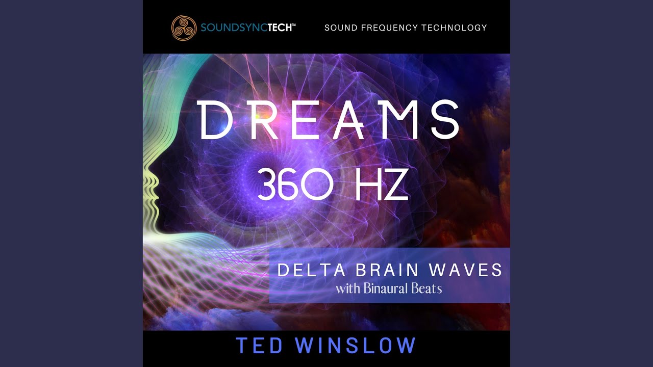 Dreams (360hz) Delta Brain Waves