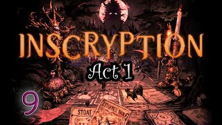 Inscryption [Act 1]: Part 9 (no commentary) PS4