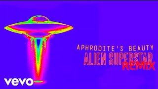 Kemely Bennytt - APHRODITE'S BEAUTY (ALIEN SUPERSTAR REMIX -  Audio)