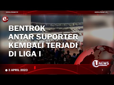 BENTROK ANTAR SUPORTER DALAM LAGA PSIS SEMARANG VS PSS SLEMAN | U-NEWS