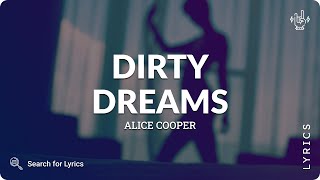 Alice Cooper - Dirty Dreams (Lyrics for Desktop)