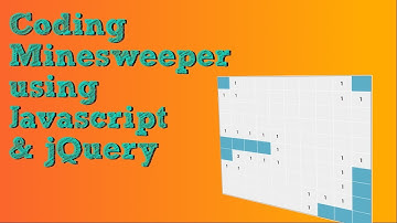 Coding Minesweeper Game Using Javascript & jQuery