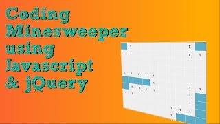 Coding Minesweeper Game Using Javascript & jQuery