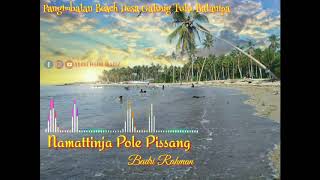 Lagu Mandar || Namattinja Pole Pissang || Badri Rahman