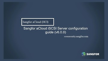 Sangfor aCloud iSCSI server configuration guide