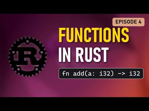 Rust Functions Explained: Parameters, Return Values and Error E0308 | Rust Tutorial Episode 4