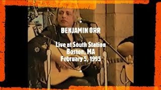 Benjamin Orr at South Station (Boston, MA)  Full Concert