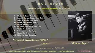  Immortal Melodies On Piano  Vol 13    Piano By  Pavan Arya   Demo Reel  Covers