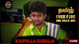 🔴 KAI PULLA Sudalai 💥 Solo Vs Squad FaceCam Live Tamil | FREE FIRE LIVE TAMIL