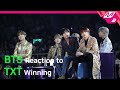 [Reaction Cam] BTS(방탄소년단) Reaction to TXT's Winning(투모로우바이투게더) l 2019MAMA x M2