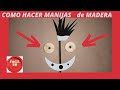 👉¿COMO HACER MANIJAS de MADERA para MUEBLES o CAJONES💥¿COMO HACER tiradores de MADERA para cajones?