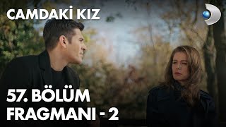 Camdaki Kız 57 Bölüm Fragmanı - 2