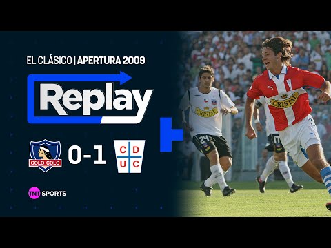 TNT Sports Replay Histórico | Colo Colo 0 - 1 U. Católica | Apertura 2009