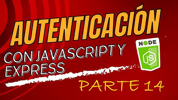 PARTE 14. Cómo proteger tu app con autenticación: un tutorial paso a paso.