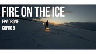 Fire on the ice | FPV Drone | Mood video | 5k